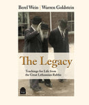 The Legacy: Teachings For Life From The Great Lithuanian Rabbis