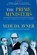 The Prime Ministers: An Intimate Narrative of Israeli Leadership