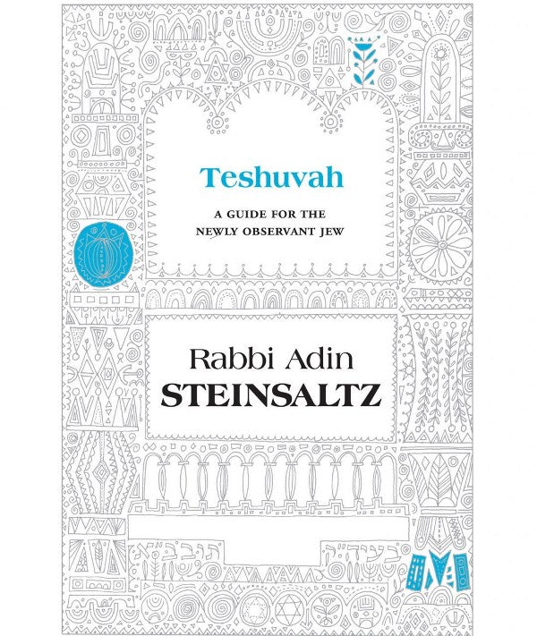Teshuvah: A Guide For The Newly Observant Jew