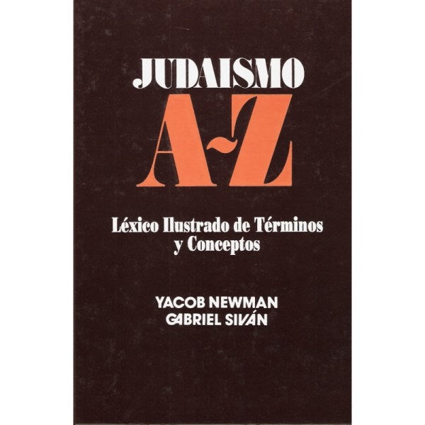 Judaismo A - Z: Lexico Ilustrado de Terminos Y Conceptos - Spanish