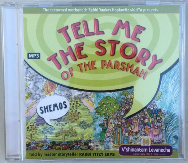 Tell Me The Story of The Parshah: Shemos (MP3)