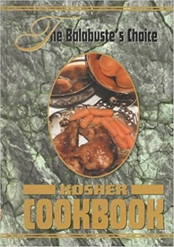 The Balebuste's Choice 1: Kosher Cookbook