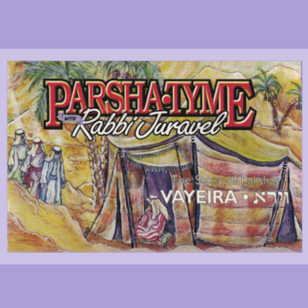 Parsha-Tyme With Rabbi Juravel - Stories of Parshas Vayeira (CD)