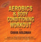 Aerobics & Body Conditioning Workout With Chava Goldman (CD)
