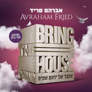 Bring The House Down - Avraham Fried (CD)
