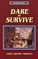 Dare To Survive: The Holocaust Diaries