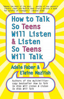 How To Talk So Teens Will List and Listen So Teens Will Talk