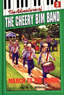 The Adventures of The Cheery Bim Band: March To The Music - Volume 3