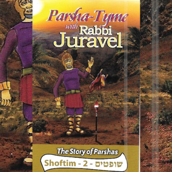 Parsha-Tyme With Rabbi Juravel - Stories of Parshas Shoftim 2 (CD)