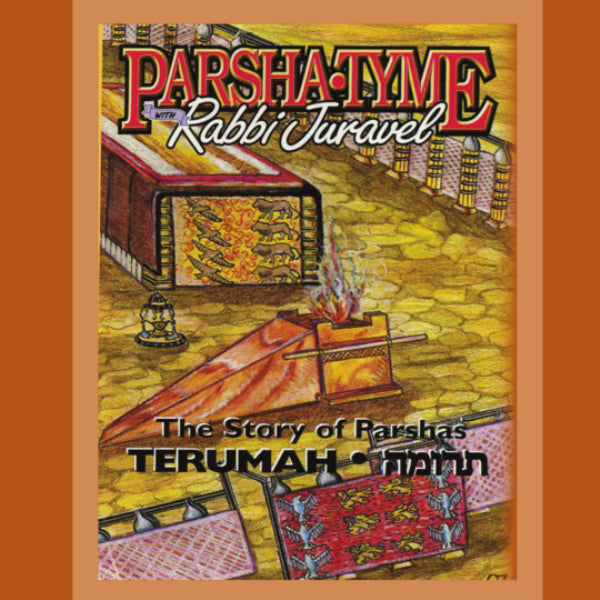 Parsha-Tyme With Rabbi Juravel - Stories of Parshas Terumah (CD)