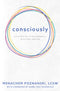 Consciously: Six Steps to Living Vibrantly With Our Creator