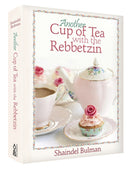 Another Cup of Tea with the Rebbetzin