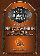 The Pocket Halacha Series: The Halachos of Eiruv Tavshilin and Preparing For A Two Day Yom Tov