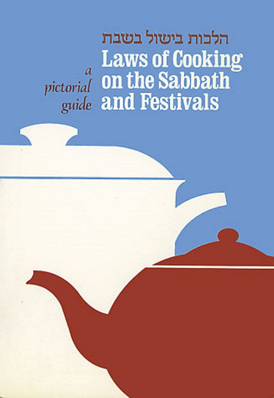 The Laws of Cooking On The Sabbath And Festivals