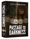Passage To Darkness - A Novel