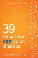 39 Things You CAN Do on Shabbos
