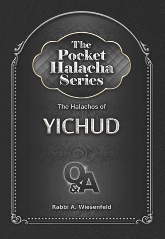 The Pocket Halacha Series: The Halachos of Yichud