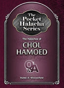 The Pocket Halacha Series: The Halachos of Chol Hamoed