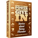 The Power To Give In
