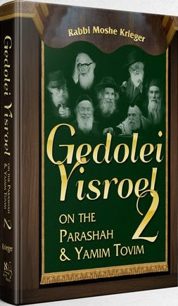 Gedolei Yisroel On The Parashah & Yamim Tovim 2