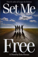 Set Me Free - A Novel