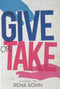 Give or Take - A Novel