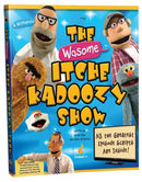 The Wasome Itche Kadoozy Show