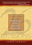 Twenty - Six Reasons Why Jews Don't Believe In Jesus