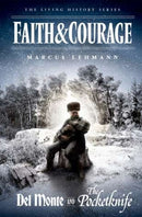 Faith & Courage: Del Monte And The Pocketknife
