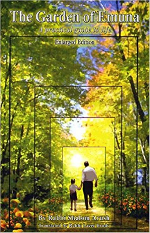 The Garden of Emuna: A Practical Guide To Life