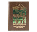 Nature's Wealth: Health and Healing Plants Based On The Teachings of The Rambam