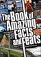 The Book of Amazing Facts And Feats - Volume 1