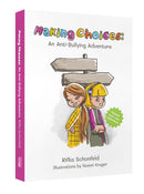 Making Choices: An Anti-Bullying Adventure