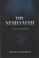 The Neshamah A Study of The Human Soul