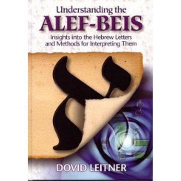 Understanding The Alef Beis