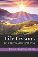 Life Lessons of The Yamim Noraim