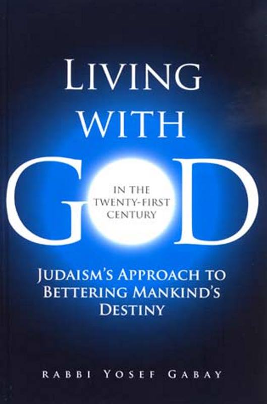 Living With G-d In The 21st Century