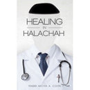 Healing In Halacha - Volume 1