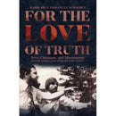 For The Love of Truth