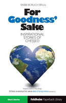 For Goodness' Sake: Inspirational Stories of Chessed