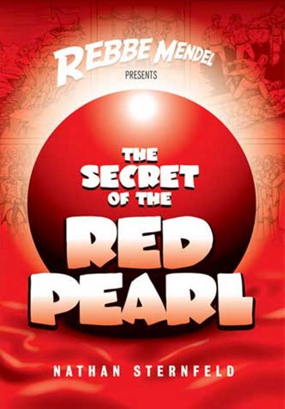 Rebbe Mendel: Secret of The Red Pear - Volume 3