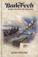 Baderech: Along The Path of Teshuvah