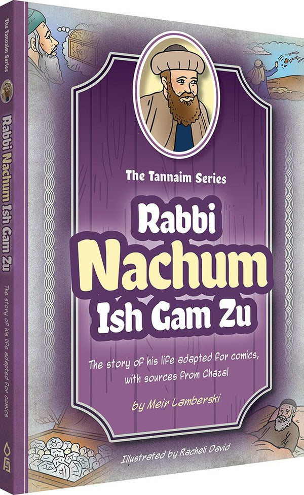 The Tannaim Series: Rabbi Nachum Ish Gam Zu