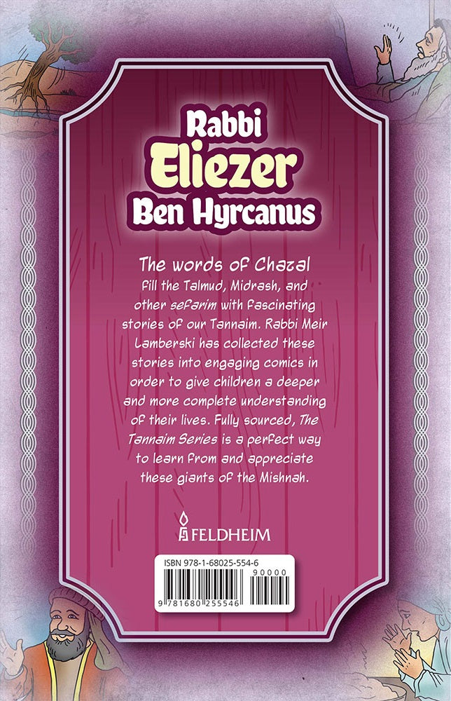The Tannaim Series: Rabbi Eliezer Ben Hyrcanus