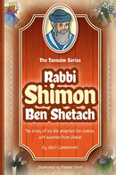 The Tannaim Series: Rabbi Shimon Ben Shetach - Comics