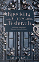 Knocking On The Gates of Teshuvah