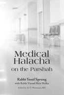 Medical Halacha On The Parashah