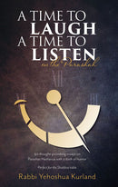 A Time To Laugh - A Time To Listen On The Parashah