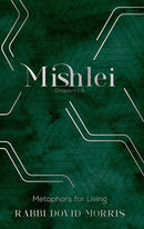 Mishlei: Metaphors for Living - Chapters 1-5