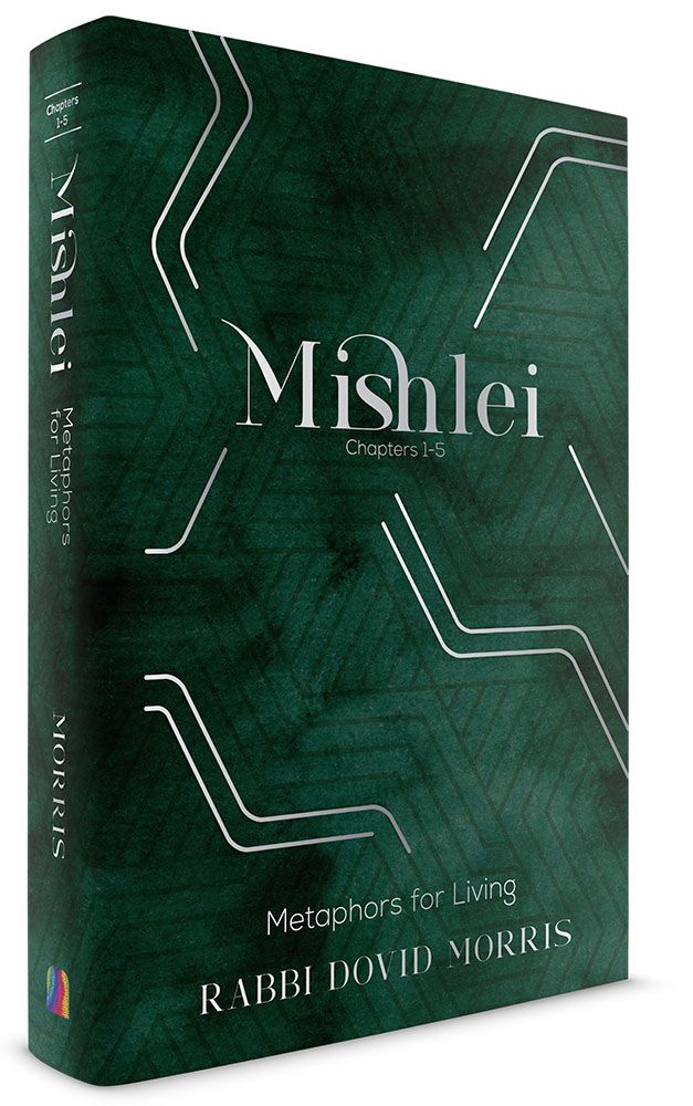 Mishlei: Metaphors for Living - Chapters 1-5